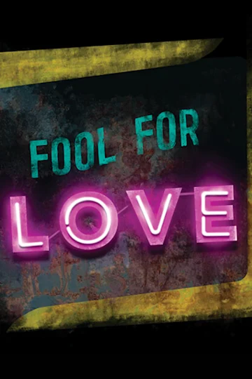 Fool for Love Tickets