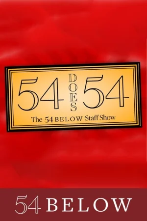 54 Does 54: The 54 Below Staff Show