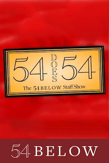 54 Does 54: The 54 Below Staff Show Tickets