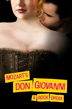 Mozart's Don Giovanni - A Rock Opera Tickets