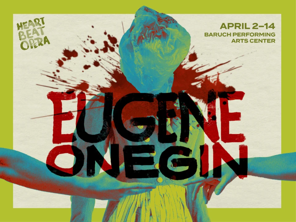 Heartbeat Opera's EUGENE ONEGIN at Baruch Performing Arts Center April 2-14 : What to expect - 1
