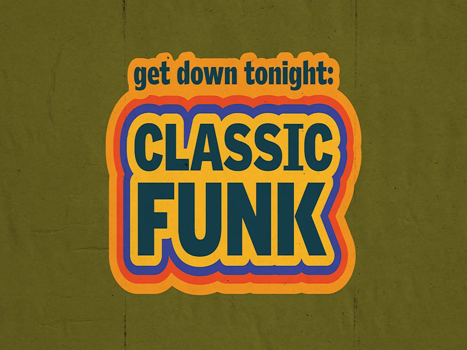 Get Down Tonight: Classic Funk: What to expect - 1