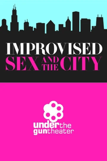 Improvised Sex & The City Tickets