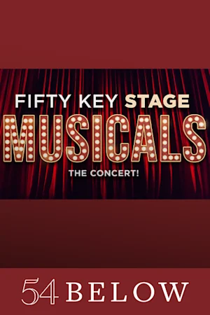 Fifty Key Stage Musicals: The Concert! Feat. Sweeney Todd's Len Cariou & more tickets