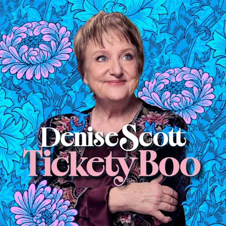 Denise Scott - Tickety Boo