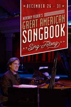 Hershey Felder's Great American Songbook Sing-Along