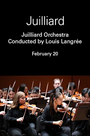 Juilliard Orchestra Conducted by Louis Langrée