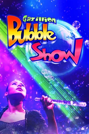 Gazillion Bubble Show Tickets