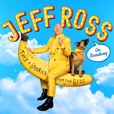 Jeff Ross: Take A Banana For The Ride