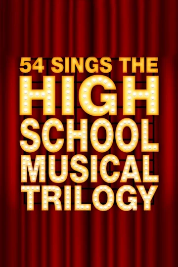 54 Sings High School Musical Tickets