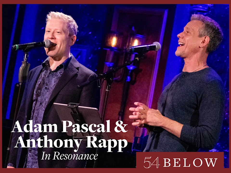 Adam Pascal & Anthony Rapp: In Resonance: What to expect - 1