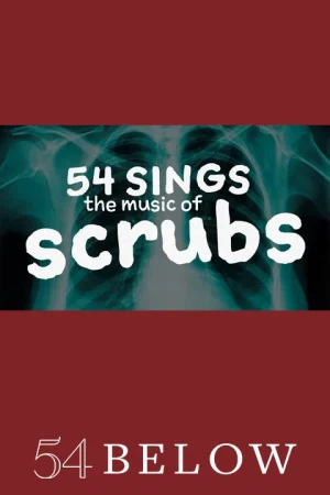 54 Sings The Music of [Scrubs]