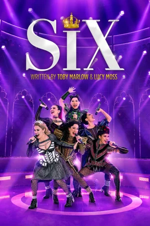 SIX the Musical at Theatre Royal Sydney