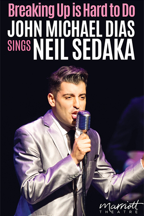 Breaking Up is Hard to Do: John Michael Dias Sings Neil Sedaka show poster