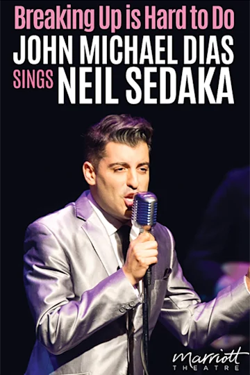 Breaking Up is Hard to Do: John Michael Dias Sings Neil Sedaka Tickets