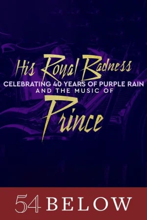 His Royal Badness: Celebrating 40 Years of Purple Rain & The Music of Prince