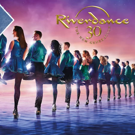 Riverdance 30 - The New Generation