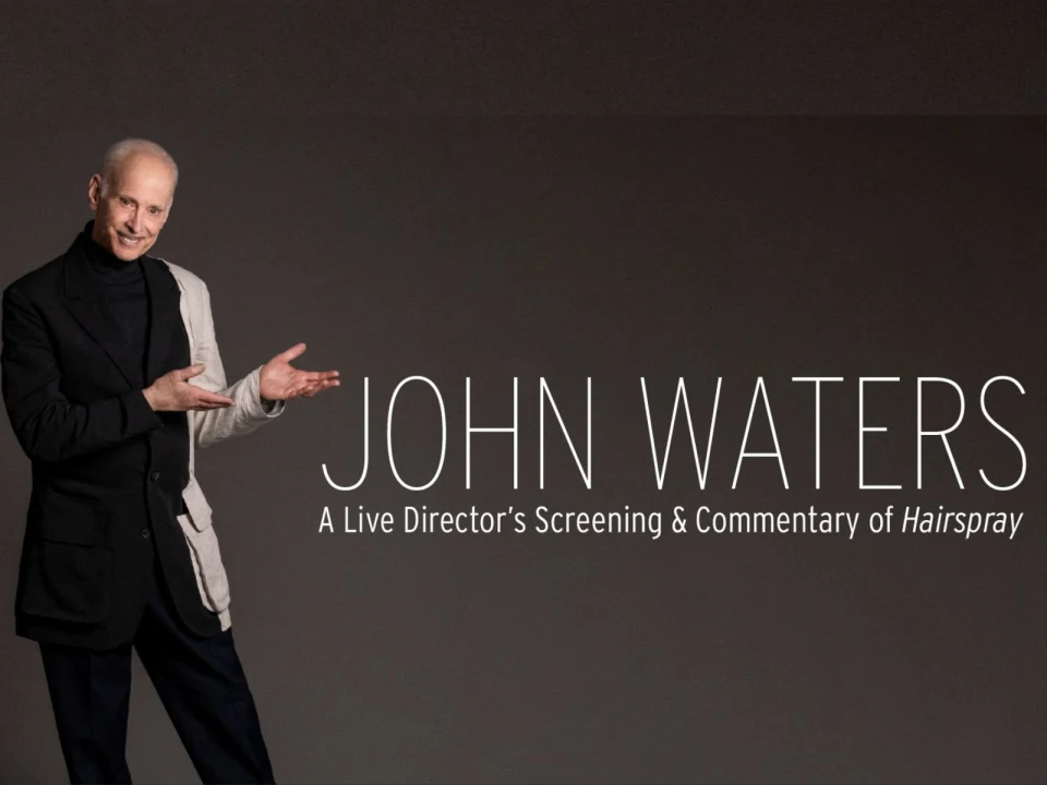 John Waters: A Live Director’s Screening & Commentary of “Hairspray”: What to expect - 1