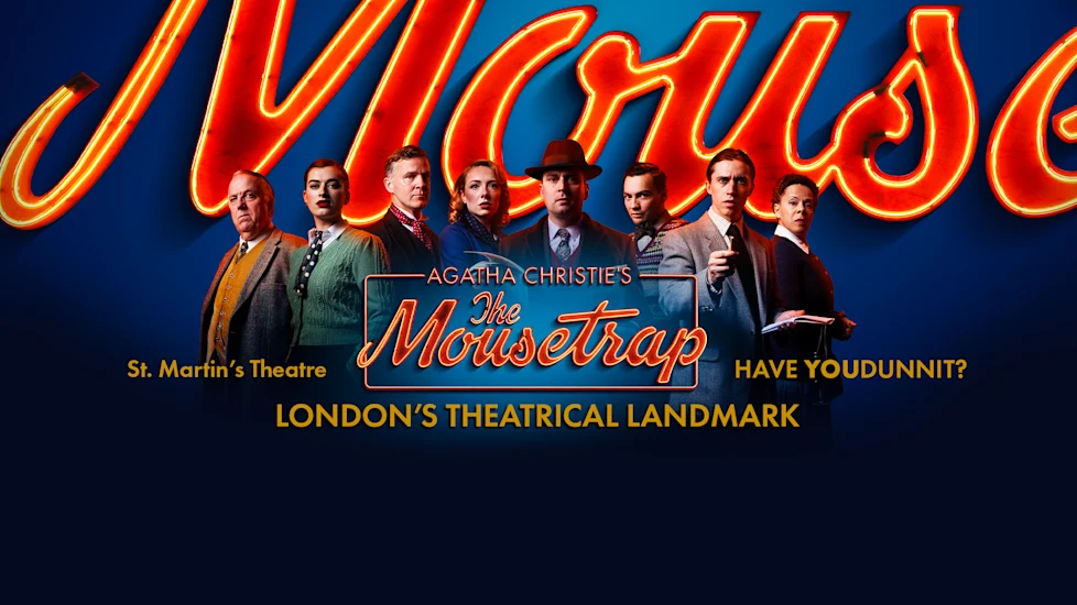 Promotional image for Agatha Christie’s The Mousetrap at St. Martin’s Theatre, featuring a cast of eight actors in period clothing against a blue background with a glowing neon title.
