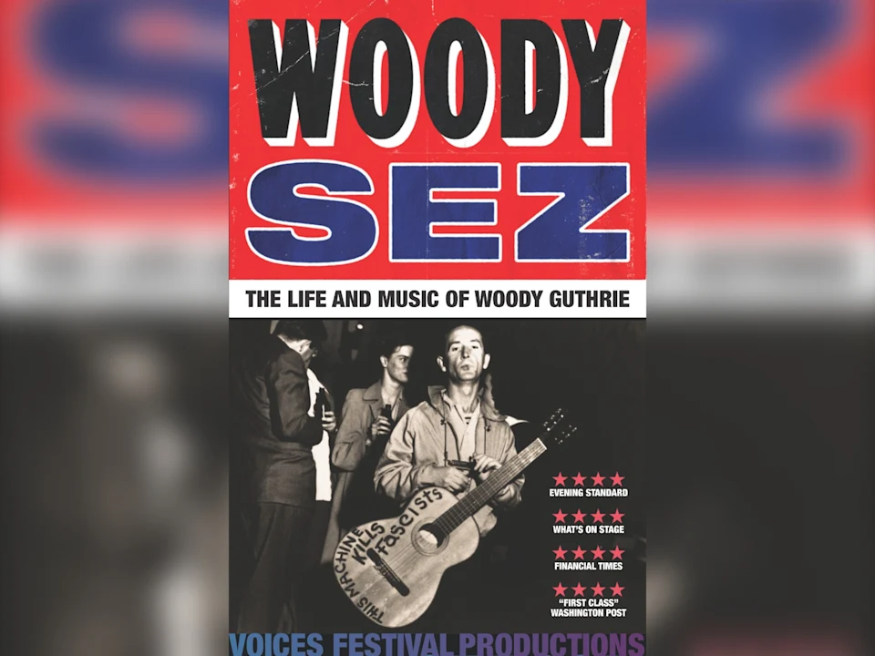 Woody Sez: the life and music of Woody Guthrie: What to expect - 1