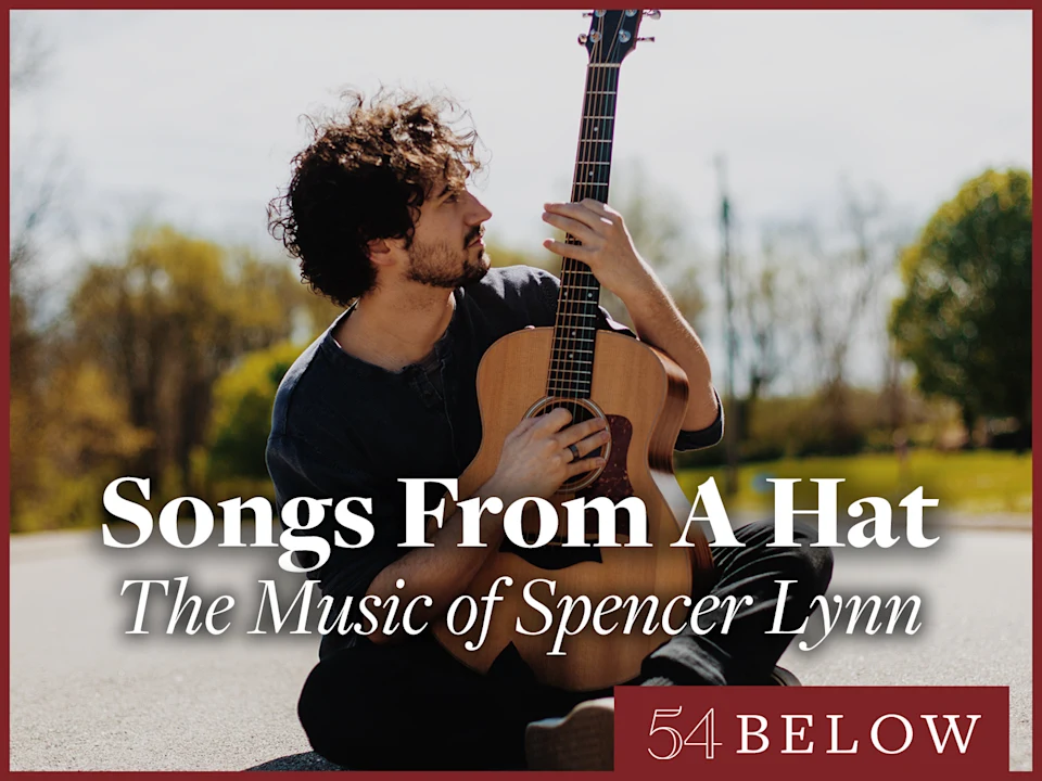 Songs From A Hat: The Music of Spencer Lynn: What to expect - 1
