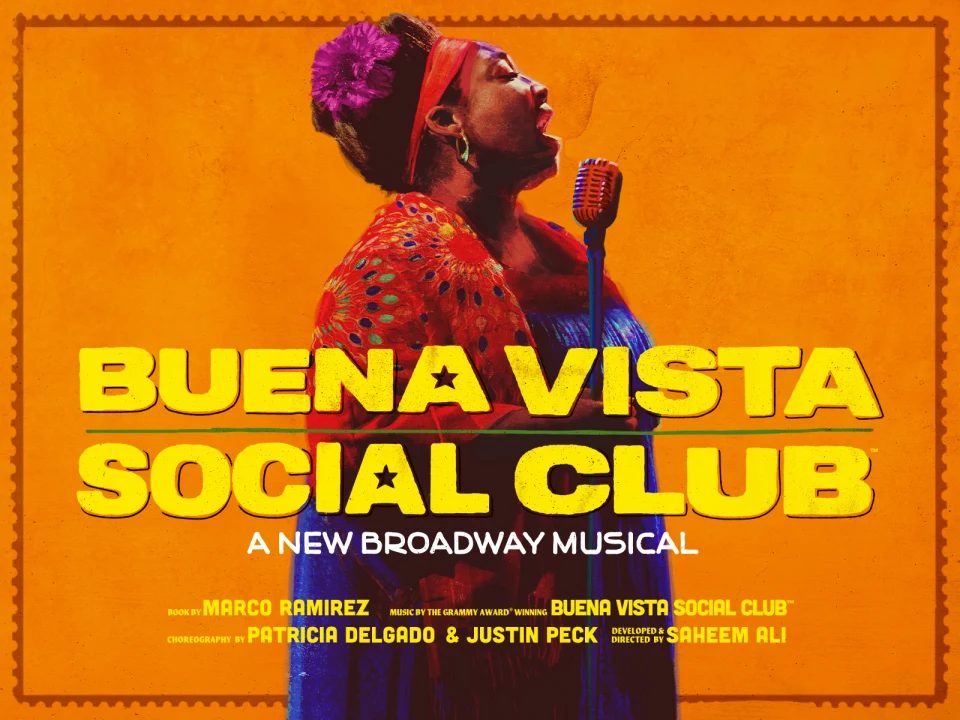 Poster for "Buena Vista Social Club: A New Broadway Musical" shows a performer singing into a microphone. Credits include Marco Ramirez, Patricia Delgado & Justin Peck, and Saheem Ali.