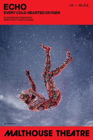 Echo: Every Cold-Hearted Oxygen at Malthouse Theatre Tickets