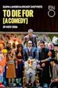 To Die for [A Comedy] - English National Opera