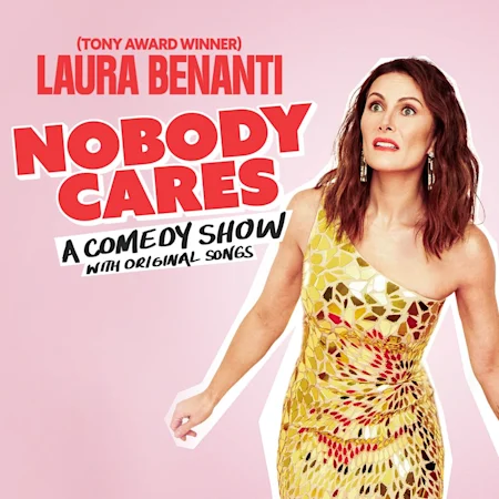 Laura Benanti: Nobody Cares