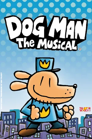 Dog Man: The Musical Tickets