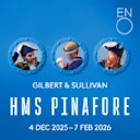 HMS Pinafore - English National Opera