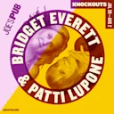 Bridget Everett & Patti LuPone: Knockouts