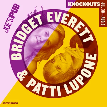 Bridget Everett & Patti LuPone: Knockouts
