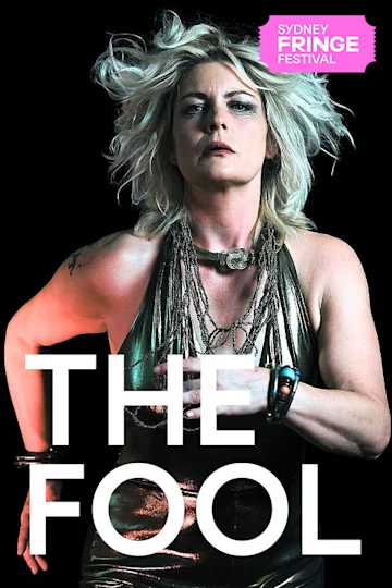 The Fool (or, Francesca Giselle) at Sydney Fringe Festival tickets