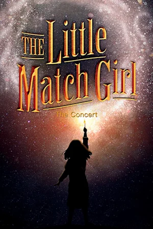 The Little Match Girl: The Concert tickets