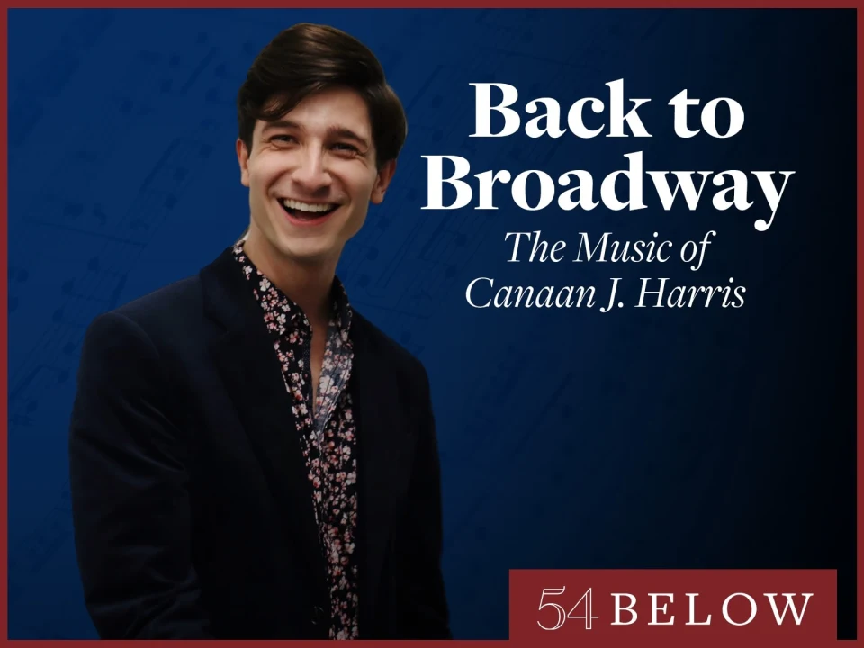 Back to Broadway: The Music of Canaan J. Harris: What to expect - 1