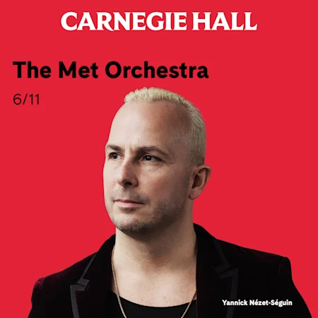 The Met Orchestra - Yannick Nézet-Séguin