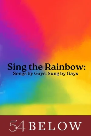 Sing the Rainbow: Songs by Gays, Sung by Gays