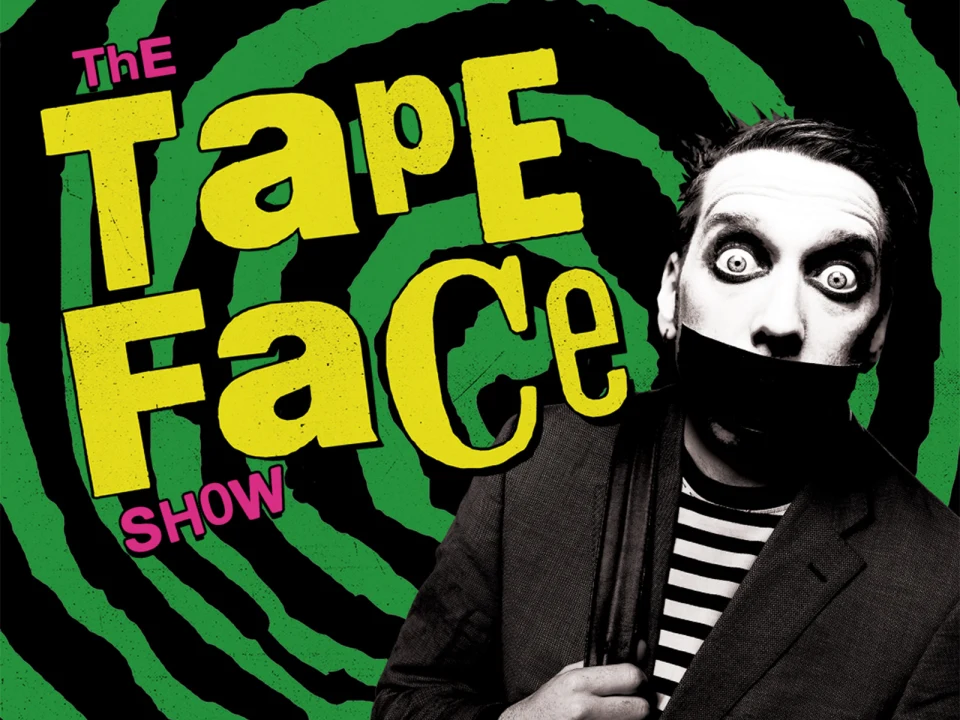 Tape Face: What to expect - 1