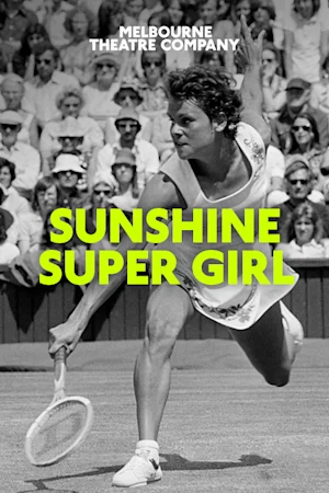 Sunshine Super Girl at Melbourne Theatre Company tickets