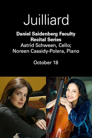 Daniel Saidenberg Faculty Recital Series | Astrid Schween, Cello; Noreen Cassidy-Polera, Piano Tickets