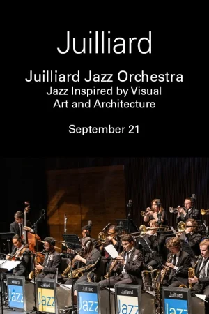 Juilliard Jazz Orchestra | Jazz Inspired by Visual Art and Architecture