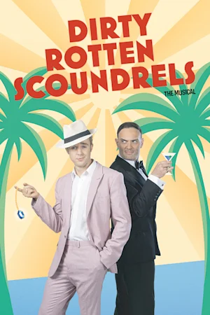Dirty Rotten Scoundrels tickets
