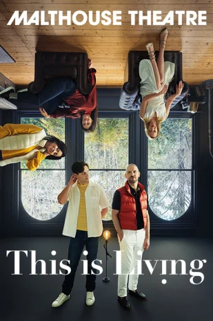 This Is Living at Malthouse Theatre