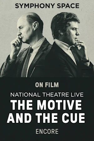 NT Live: The Motive and the Cue (Encore) Tickets