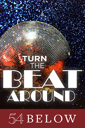 Turn the Beat Around: 54 Below Celebrates Studio 54 Tickets