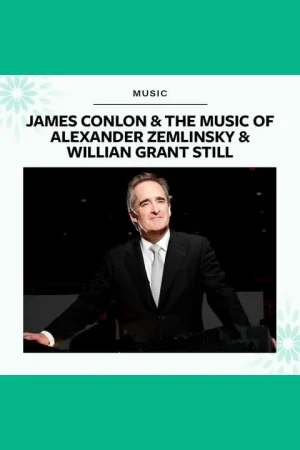 James Conlon and the Music of Zemlinksy and Grant Still Tickets