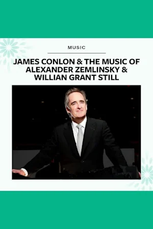 James Conlon and the Music of Zemlinksy and Grant Still Tickets