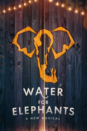 Water For Elephants on Broadway Tickets