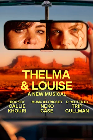 Thelma & Louise: A New Musical